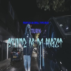 [FREE] Trapx10 Dark Vocal UK Drill Type Beat 2024-TURN (Prod. by Soundz Of Da Forest) 144 bpm C min