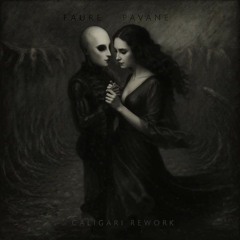 Gabriel Fauré - Pavane [Caligari Rework]