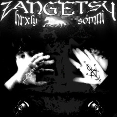 Zangetsu (ft. hrxly) (prod. anaviluxx, yolelockedin)