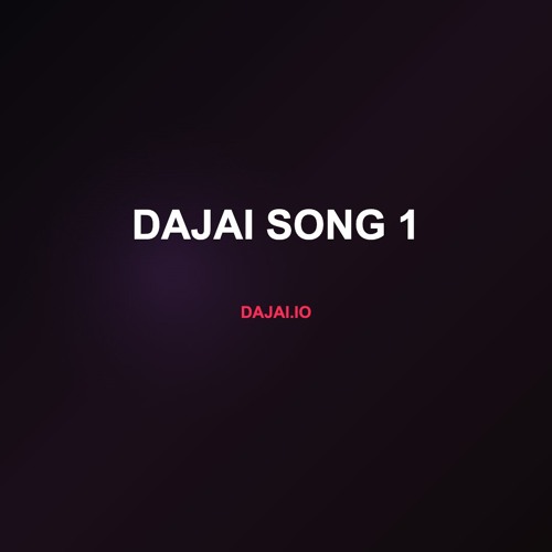 Dajai Song 1