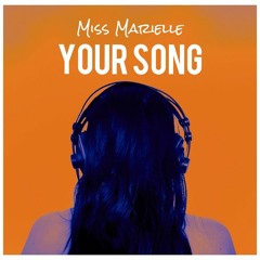 Your Song (NOW ON SPOTIFY)