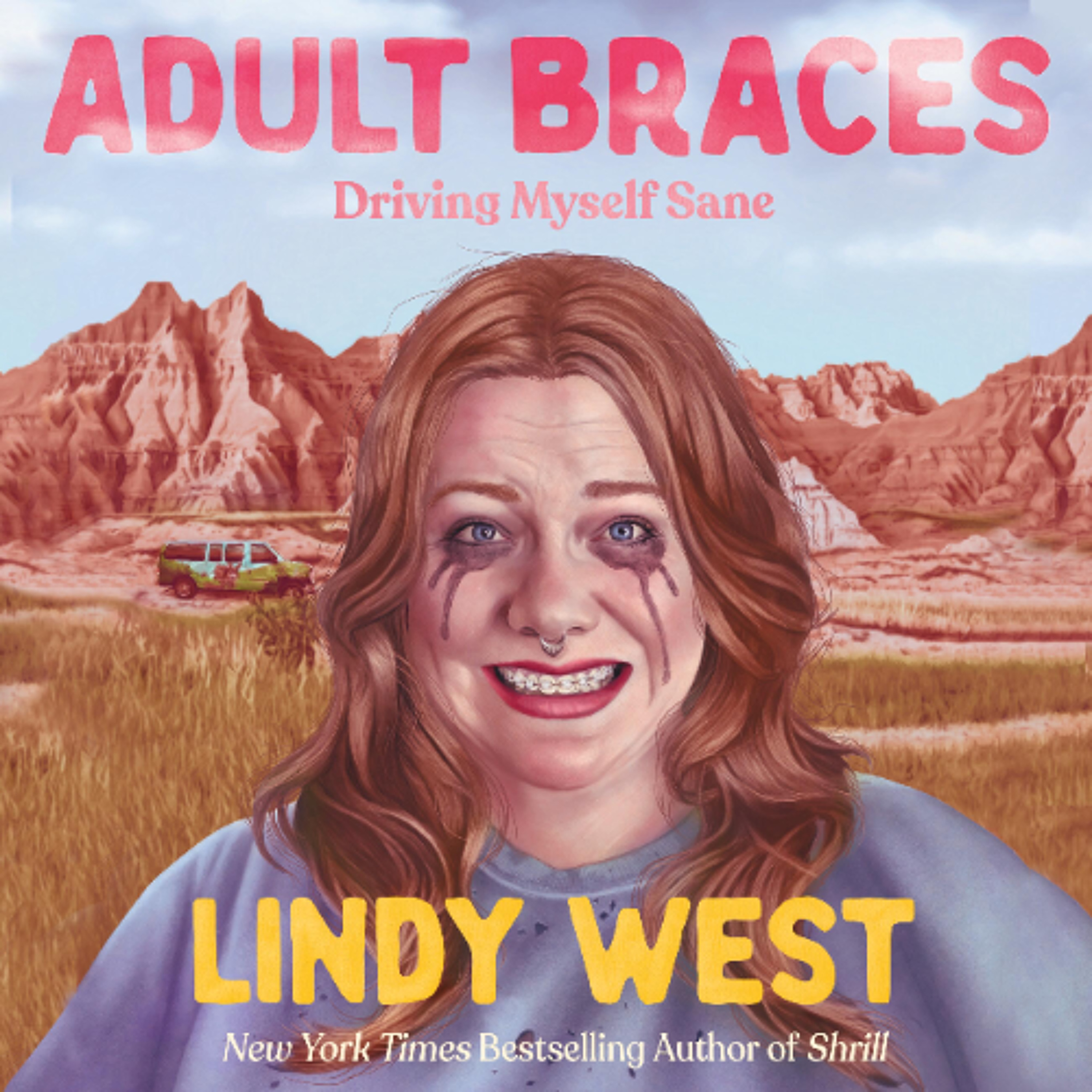 Adult Braces by Lindy West Read by Lindy West