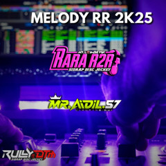 MELODY RR 2K25 EXCLUSIVE ( RullyDTM & Mr.Aidil.57 )#Keep rara_r2r
