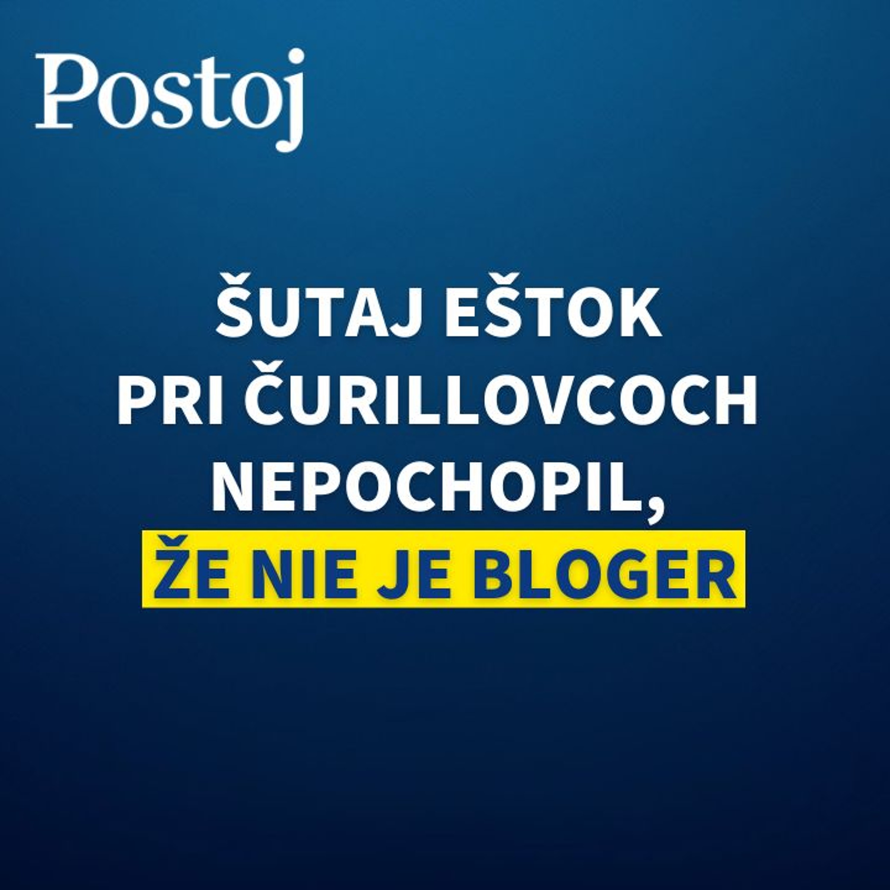 Podcast denníka Postoj