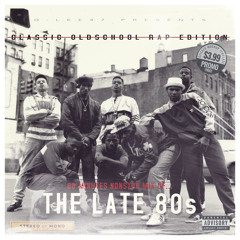 Classic Oldschool Rap Edition Part 2: The Late 80s