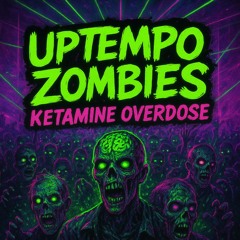 UPTEMPO ZOMBIES: Ketamine Overdose