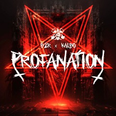 B2R x Kalbo - PROFANATION [TIKAL 08]