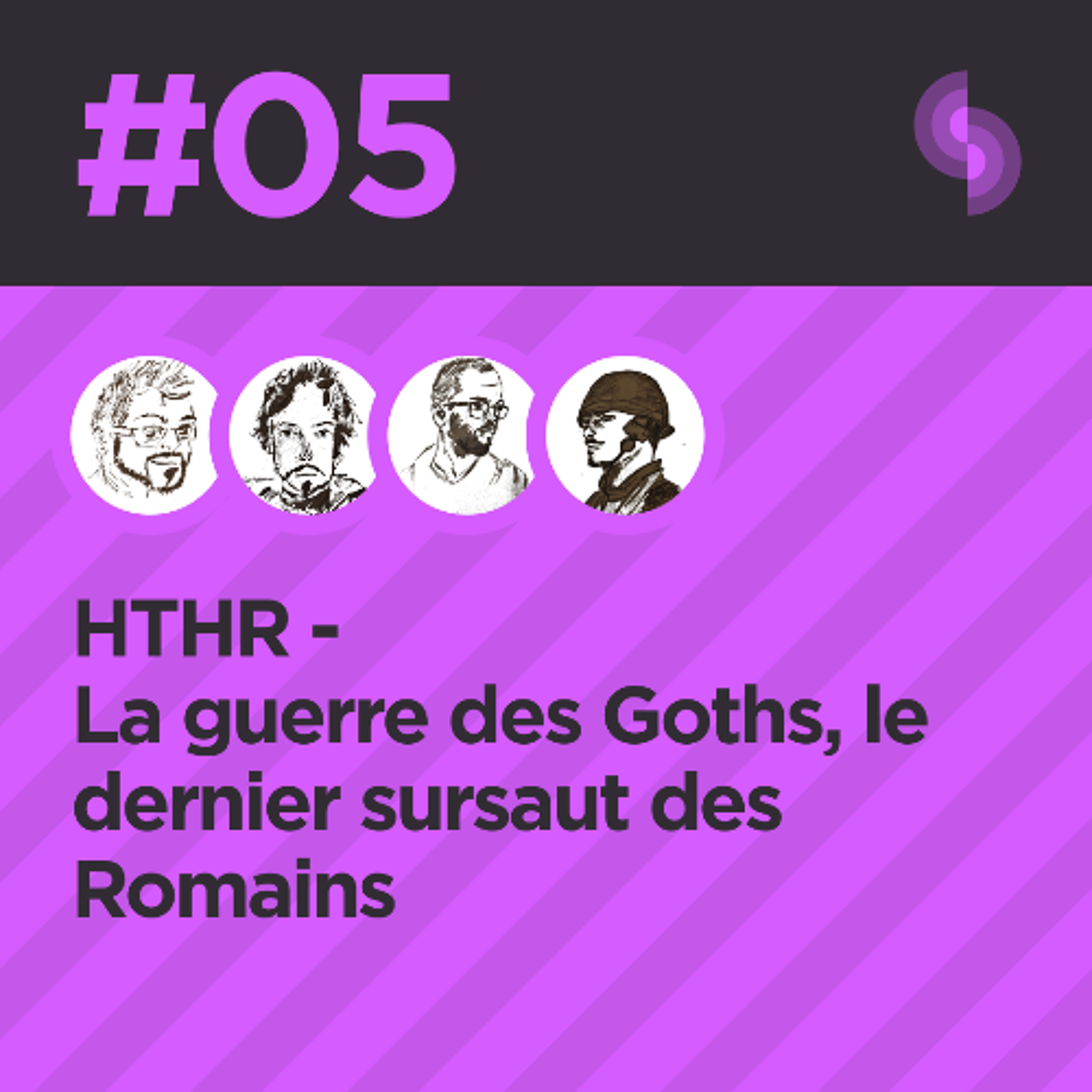 HTHR #05 (La guerre des Goths, le dernier sursaut des romains)