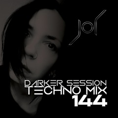 DARKER SESSION TECHNO MIX 144