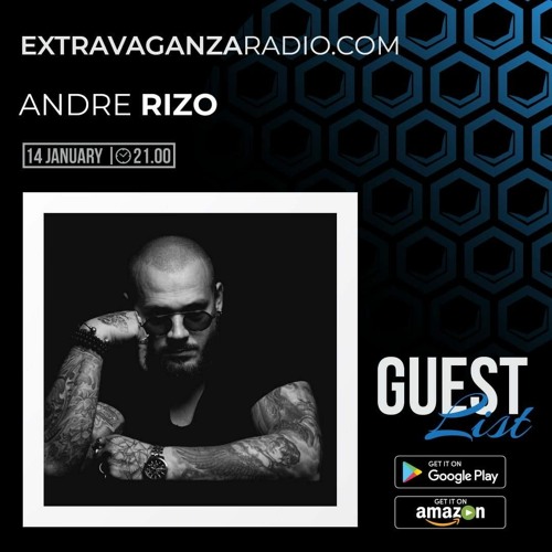 Andre Rizo @ EXTRAVAGANZA RADIO #GUESTLIST (14-Jan-2021)