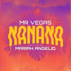 Mr. Vegas, Mariah Angeliq - Nanana