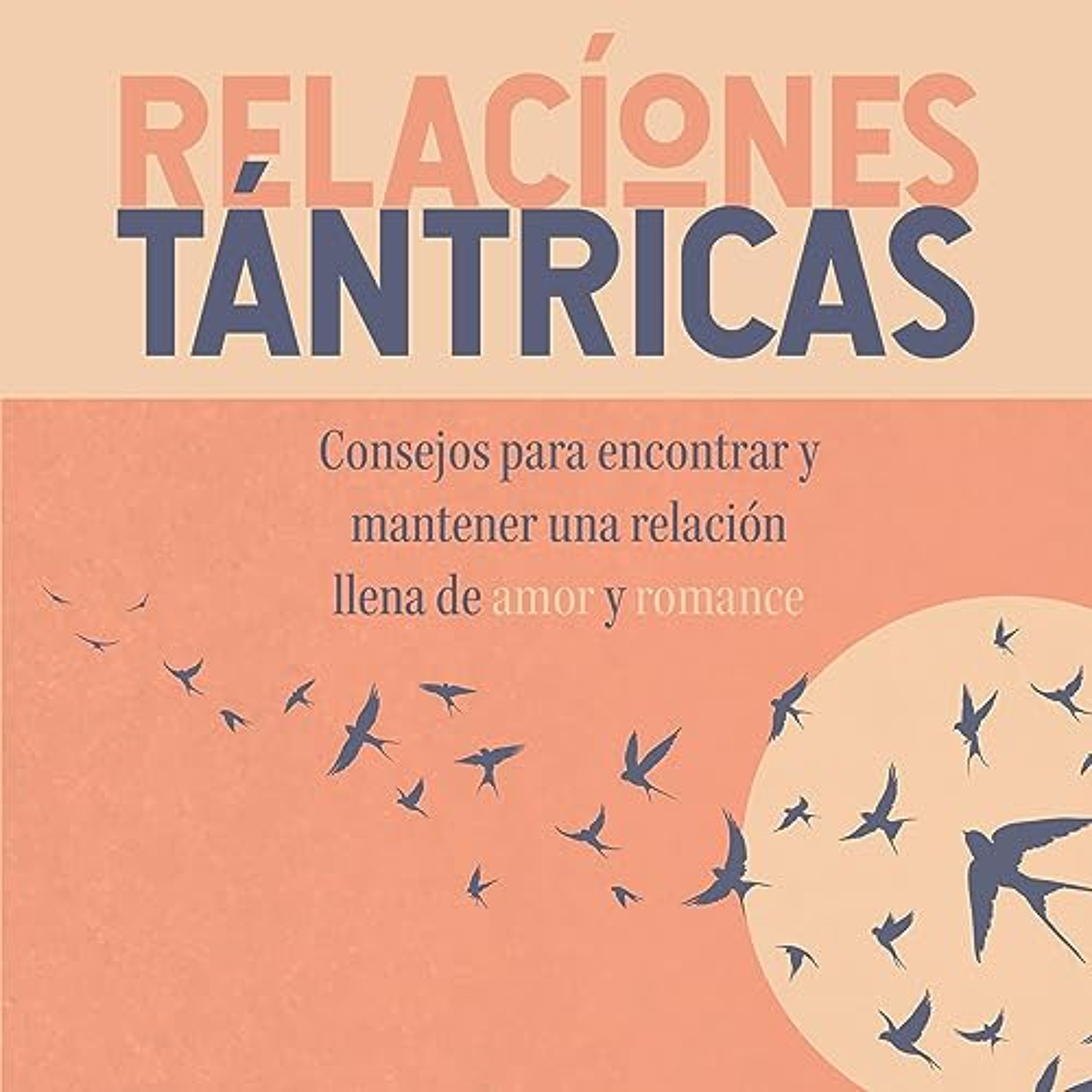 Relaciones Tantricas [Tantric Relationships] (Audiolibro) | Prueba Gratis