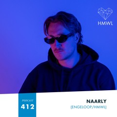 HMWL Podcast 412: Naarly (HMWL)