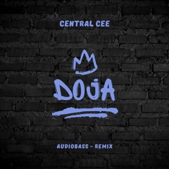 Central Cee - Doja (Audiobass RMX) Free Download