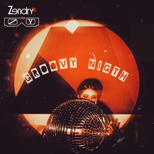 Serching For Zendry Vol.I - Groovy Night (Demo)