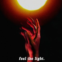 feel the light.