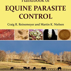 [Free] KINDLE 📒 Handbook of Equine Parasite Control by  Craig R. Reinemeyer &  Marti