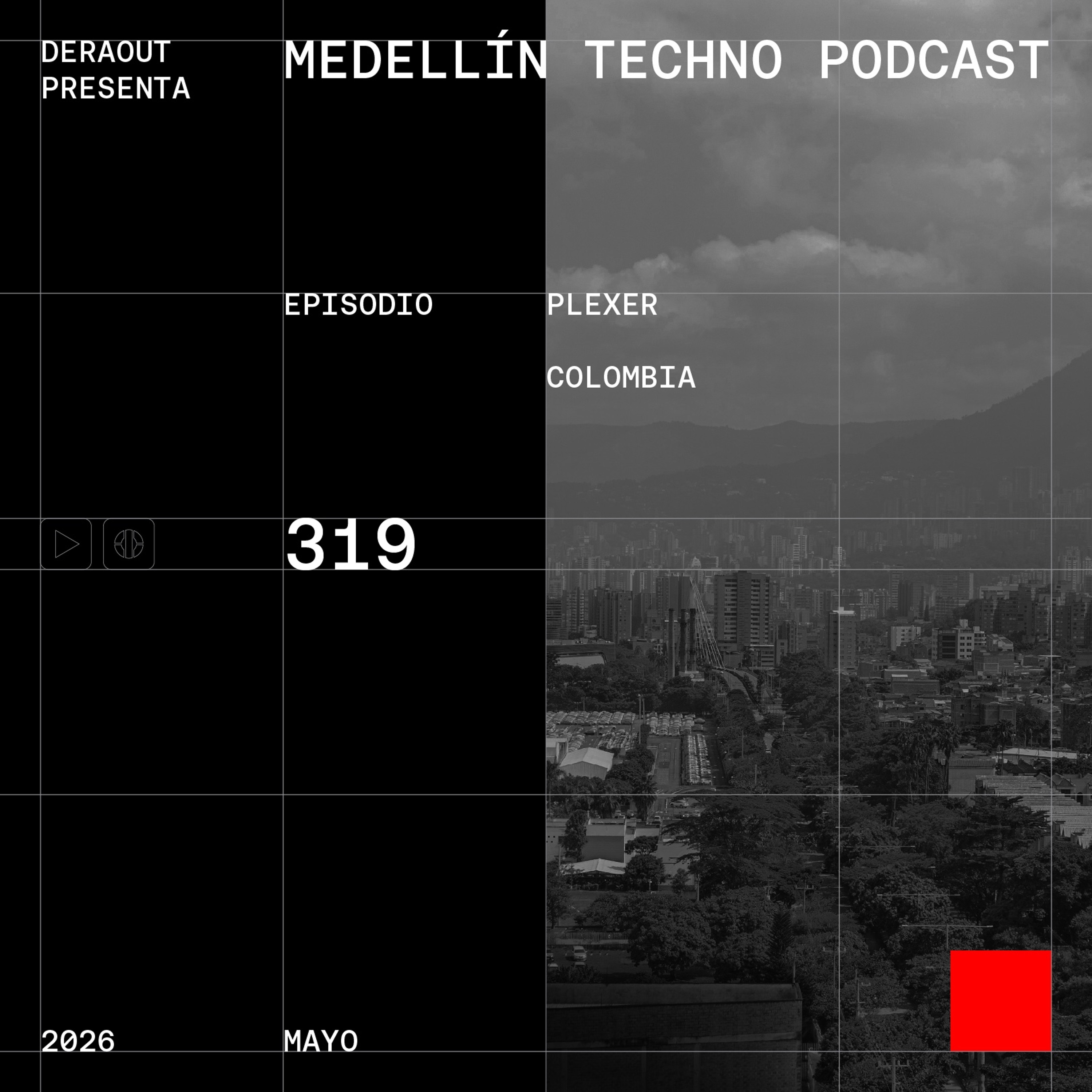 MTP 319 - Medellin Techno Podcast Episodio 319 - Plexer