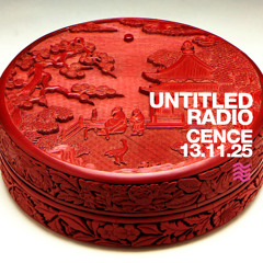UNTITLED RADIO - Cence - 13.11.25