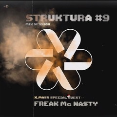 STRUKTURA #9 Mix Session // 12/2025. // X-MASS Special Guest : FREAK Mc NASTY
