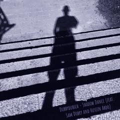 Shadow Dance (feat. Sam Dobry and Husein Abdo)