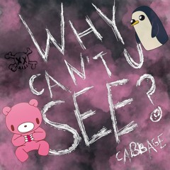 Y CAN’T U SEE (prod. flower)