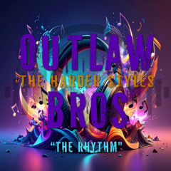 Outlaw Bros - The Rhythm