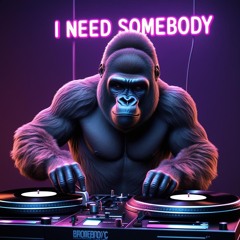KING OF THE BEATS I NEED SOMEBODY