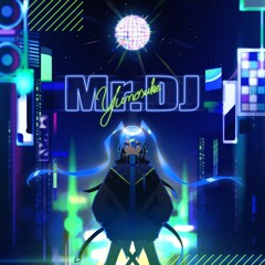 Mr.DJ / 初音ミク