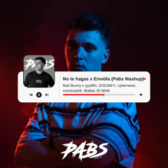 No te hagas X Envidia (Pabs Mashup)