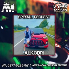 AYEP MACAN • FUNKOT HARAPAN MENJADI KENANGAN x MENGAPA KAU BERUBAH • [REQ ALKODRI]