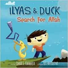 [Read] KINDLE PDF EBOOK EPUB Ilyas And Duck Search For Allah (Ilyas And Duck) by Omar