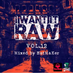I Want It RAW (Vol.12)
