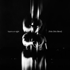 kaytra at night (Polo Dino Blend) *FREE DL*