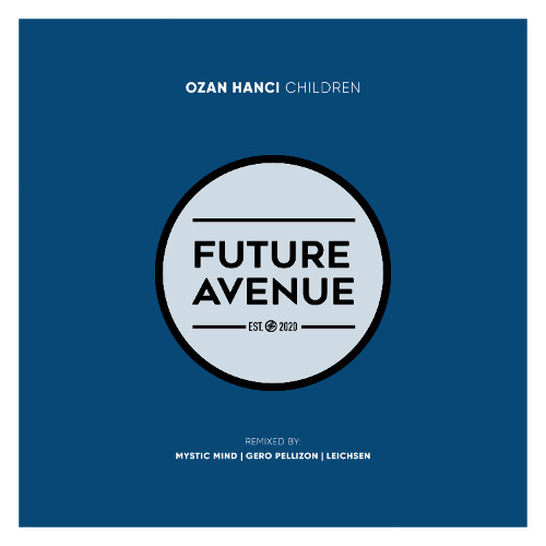 Ozan Hancı - Children [Future Avenue]