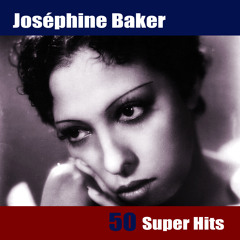 Joséphine Baker - Sympathique (Je Ne Veux Pas Travailler)