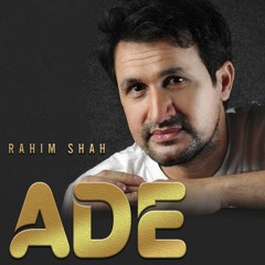 Ade - Rahim Shah