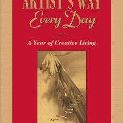 [View] [PDF EBOOK EPUB KINDLE] The Artist's Way Every Day: A Year of Creative Living