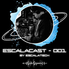 EscalaCast #001 - Sub Square
