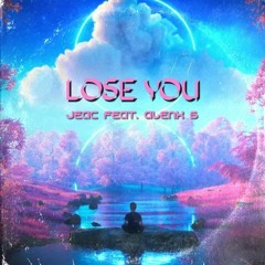 JEAC Feat. Alenx B - Lose You