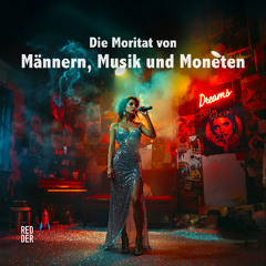 Die Moritat von Männern, Musik und Moneten