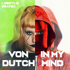 LOBSTA B & GRAYBX - VON DUTCH IN MY MIND