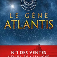 [Télécharger en format epub] Le Gène Atlantis lire un livre en ligne PDF EPUB KINDLE NDq87