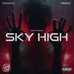 Elektronomia - Sky High (7Scratch Remix)
