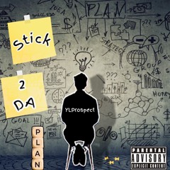 Stick 2 Da Plan