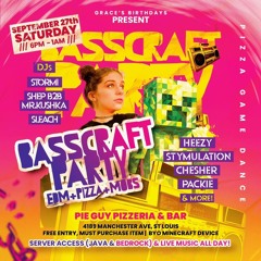 GRACE's BDAY BASSCRAFT GAME & RAVE (LiVE DJ SET)