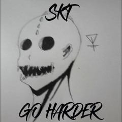 SKT - GO HARDER