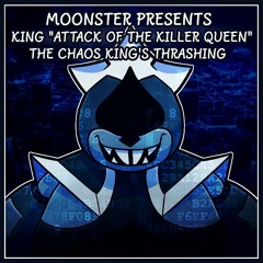 [Deltarune AU] [A King "Attack of the Killer Queen"] The Chaos King's Thrashing