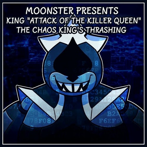 [Deltarune AU] [A King "Attack of the Killer Queen"] The Chaos King's Thrashing