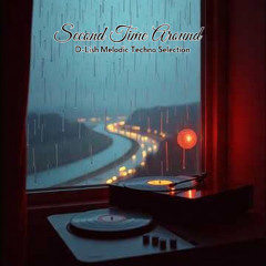 Second Time Around - Melodic Techno Selection